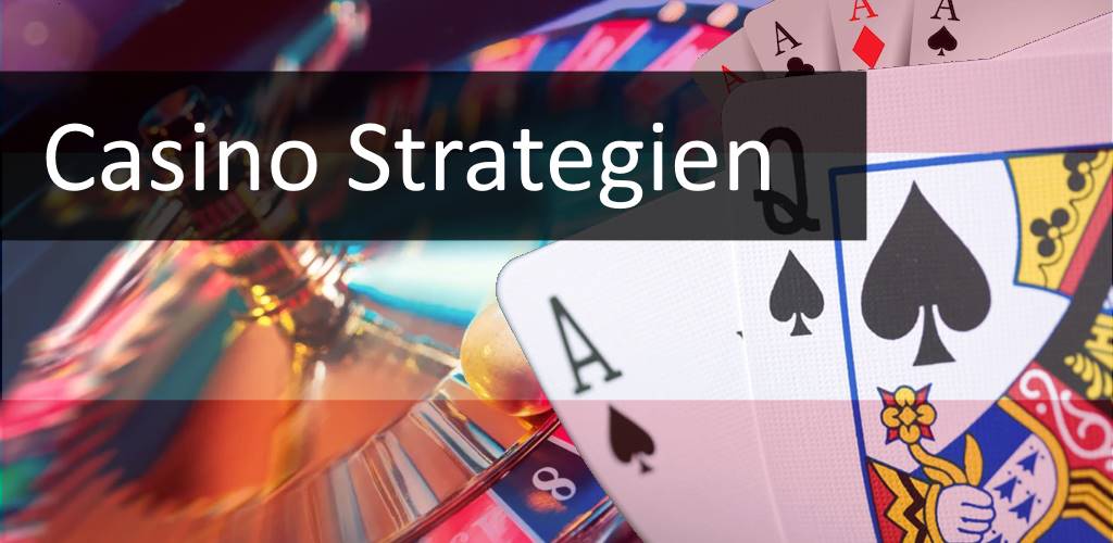 Casino Strategien