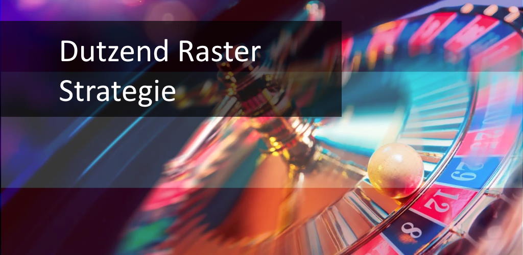 Dutzend Raster Roulette Strategie