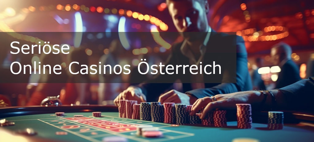 Serioese Online Casinos Österreich