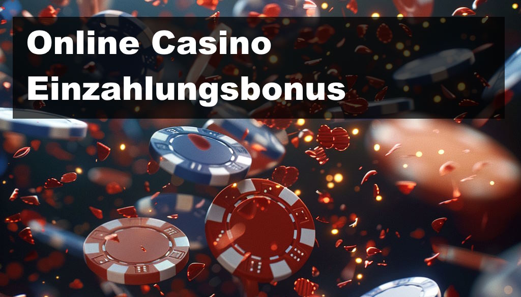 Online Casino Einzahlungsbonus